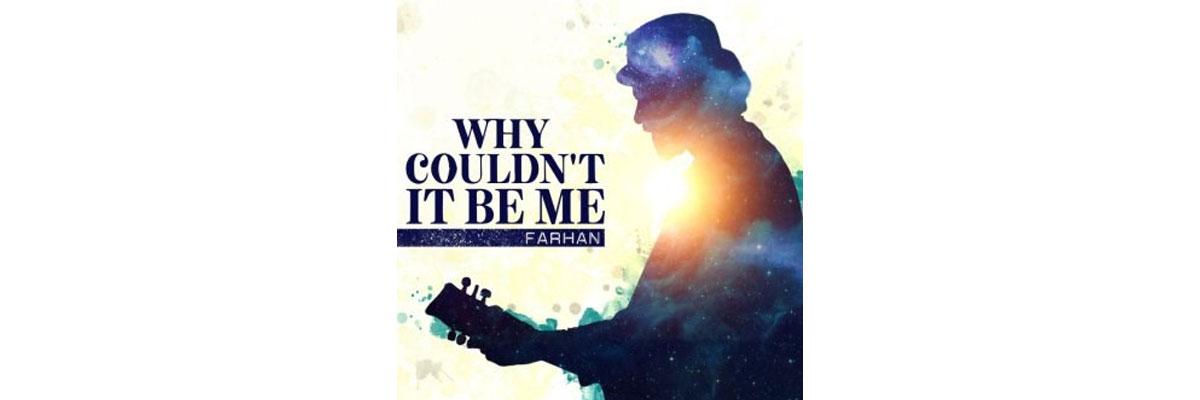 Farhan Akhtar Unveils Why Couldn’t It Be Me