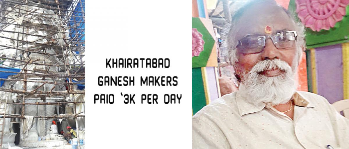Khairatabad Ganesh makers paid `3k per day