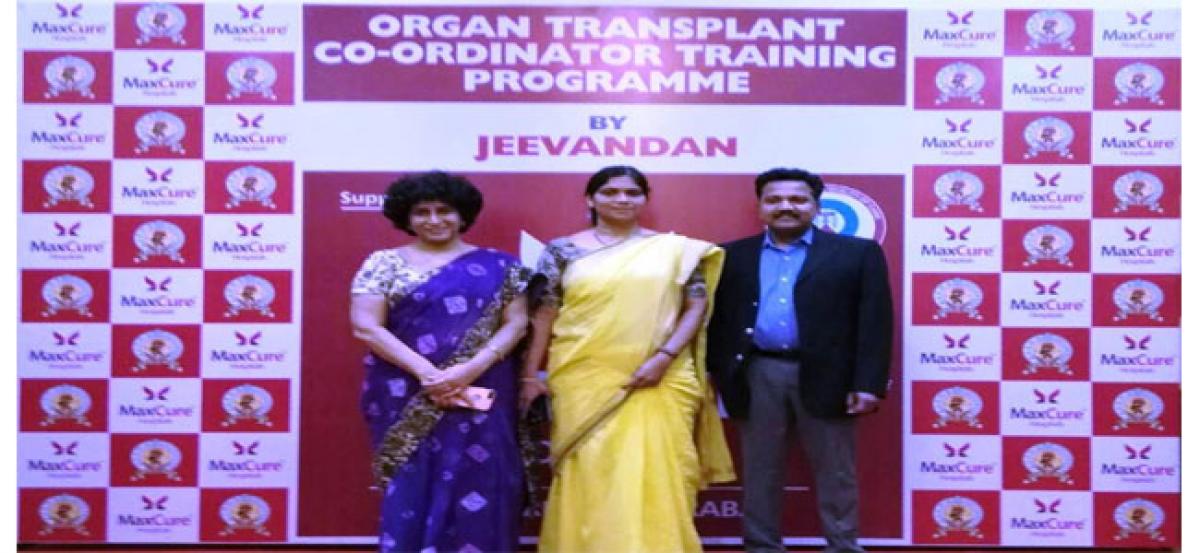 Government, Maxcure Hospitals hold organ transplant coordinator training programme