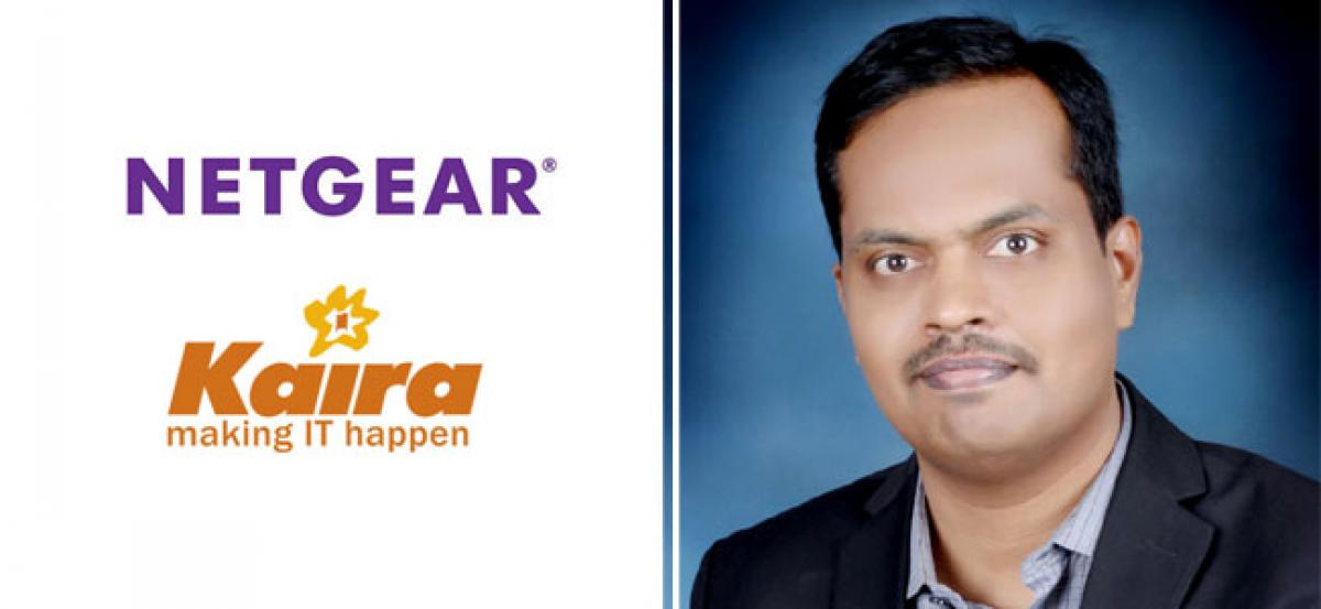 NETGEAR India Appoints Kaira As Its Exclusive Retail Distributor
