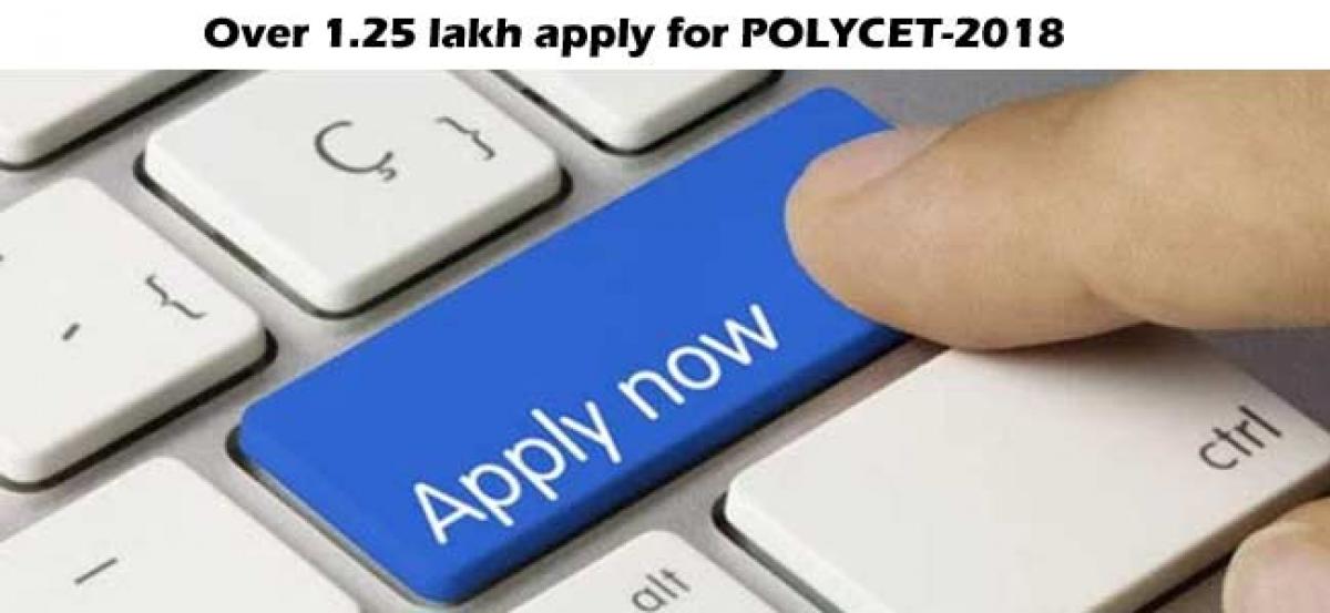 Over 1.25 lakh apply for POLYCET-2018