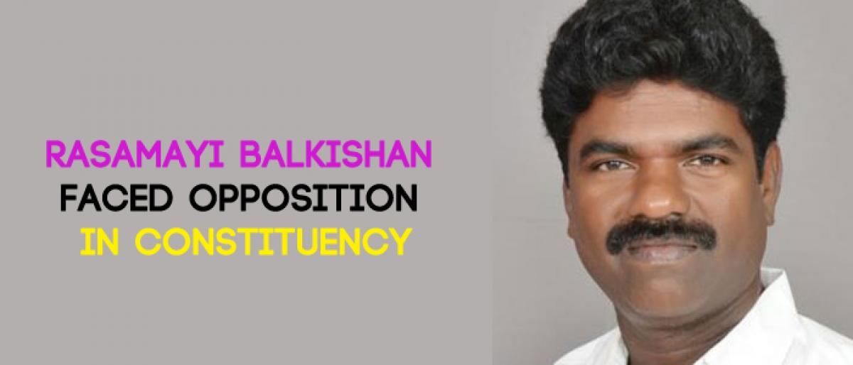 Rasamayi Balkishan faced opposition in constituency