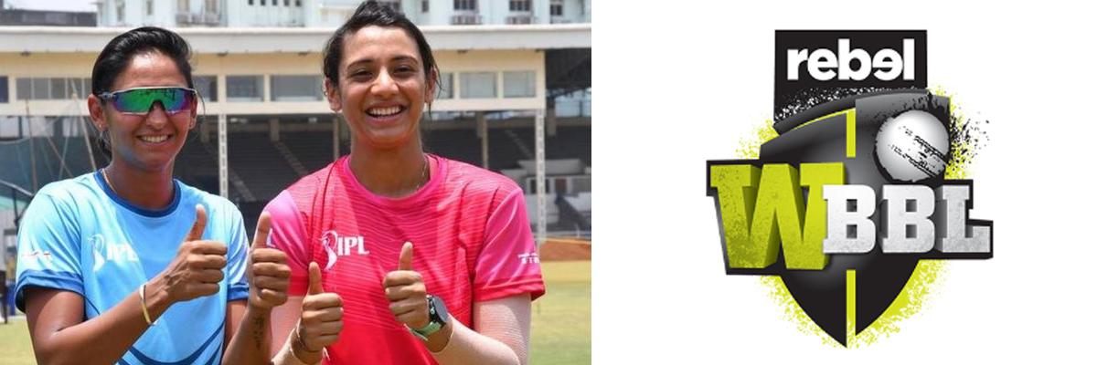 Harmanpreet Kaur, Smriti Mandhana to appear in Women’s Big Bash League 4