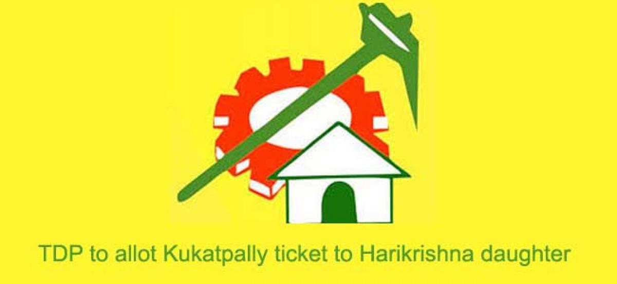 TDP to allot Kukatpally ticket to Harikrishna daughter