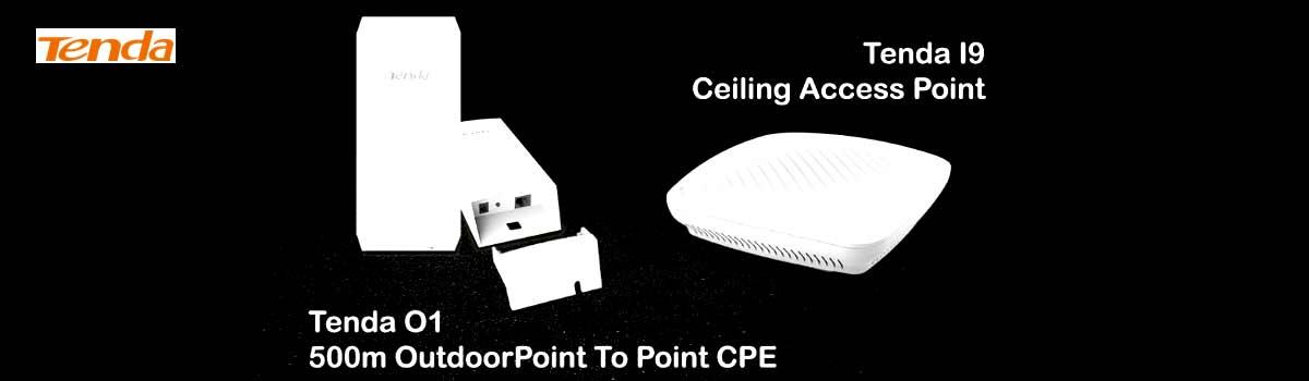 Tenda launches Budget friendly CPE & Ceiling Access Point – 01 & I9