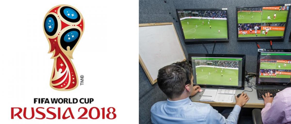 FIFA WORLD CUP - 2018 COUNTDOWN : VAR set for debut