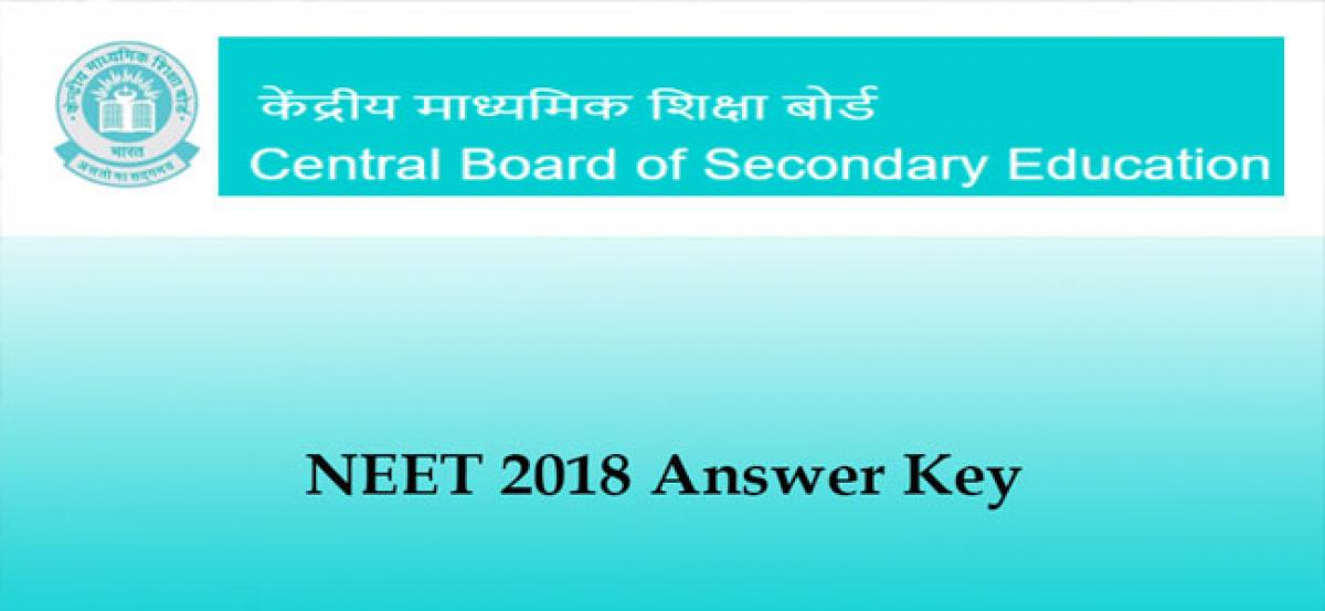 CBSE Board releases NEET 2018 Answer Key