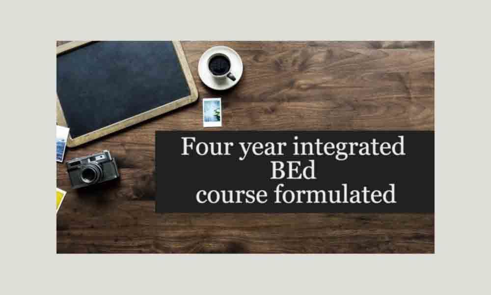 New four-year integrated B Ed course formulated