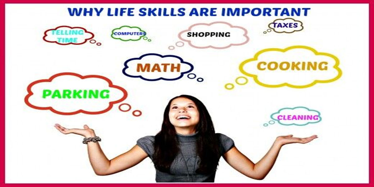 Life skills are vital for a better life